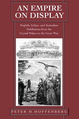 An Empire on Display by Hoffenberg, Peter H.