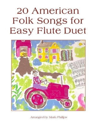 20 American Folk Songs for Easy Flute Duet by Phillips, Mark