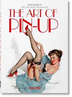 The Art of Pin-Up. 40th Ed. by Taschen