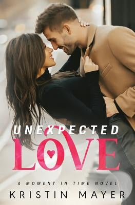 Unexpected Love by Mayer, Kristin