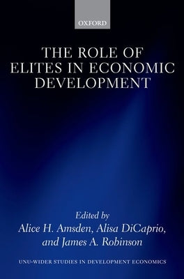 Role of Elites in Economic Development by Amsden, Alice H.