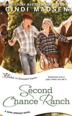 Second Chance Ranch (a Hope Springs Novel) by Madsen, Cindi
