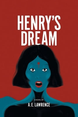 Henry's Dream by Lawrence, A. E.