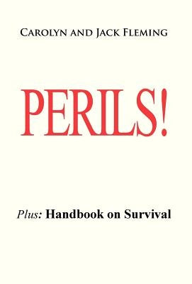 Perils! by Fleming, Carolyn And Jack