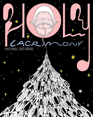 Holy Lacrimony by Deforge, Michael