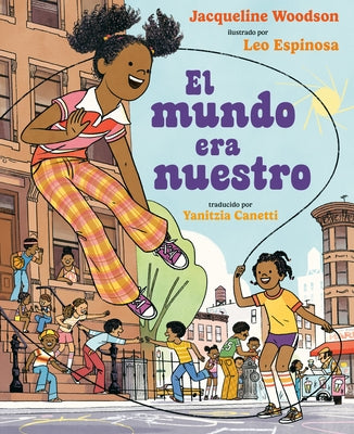 El Mundo Era Nuestro by Woodson, Jacqueline