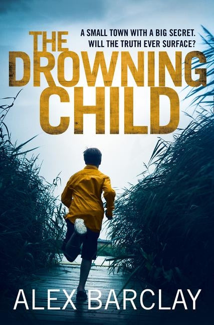 The Drowning Child by Barclay, Alex