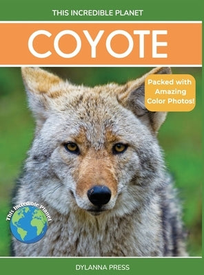 Coyote: Fascinating Animal Facts for Kids by Grady, Tyler