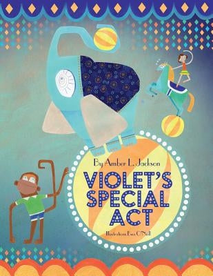 Violet's Special Act by Jackson, Amber L.
