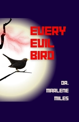 Every Evil Bird by Miles, Marlene