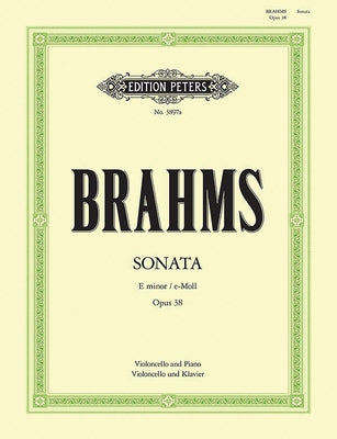 Cello Sonata No. 1 in E Minor Op. 38 by Brahms, Johannes