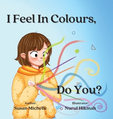 I Feel In Colours by Michelle, Susan