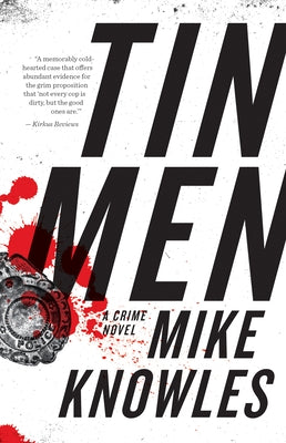 Tin Men: A Crime Novel by Knowles, Mike