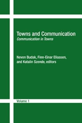 Towns and Communication: Communication in Towns by Budak, Neven