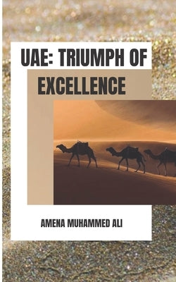 Uae: Triumph of Excellence by Muhammed Ali, Amena