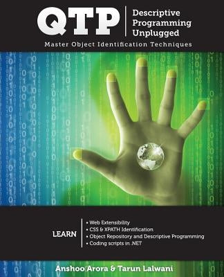 QTP Descriptive Programming Unplugged: Master Object Identification Techniques by Arora, Anshoo
