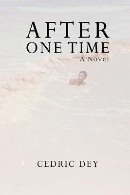 After One Time by Dey, Cedric