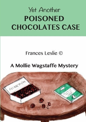 Yet Another Poisoned Chocolates Case by Leslie, Frances