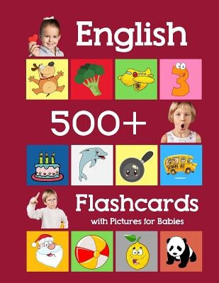English 500 Flashcards with Pictures for Babies: Learning homeschool frequency words flash cards for child toddlers preschool kindergarten and kids by Brighter, Julie