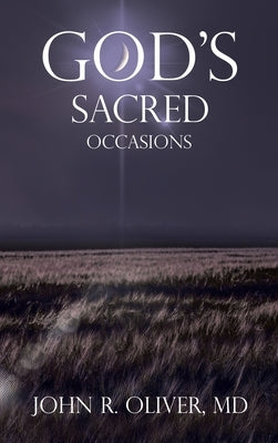 God's Sacred Occasions by Oliver, John R.