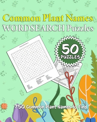 Common Plant Names Wordsearch Puzzles: 750 Common Plant Names across 50 Different Puzzles by Karpeta, Colin