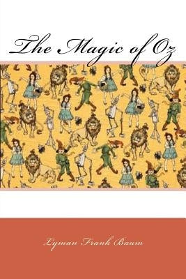 The Magic of Oz by Frank Baum, Lyman