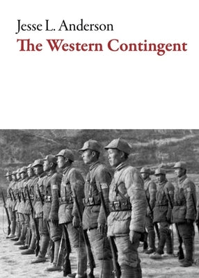 Western Contingent by Anderson, Jesse L.