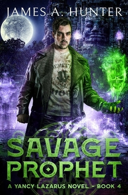 Savage Prophet by Hunter, James