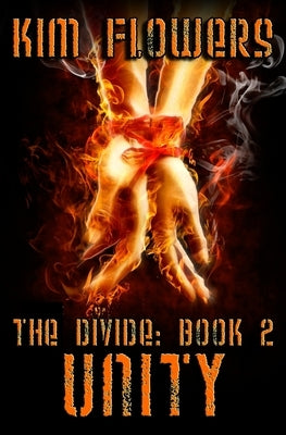 The Divide Book 2: Unity by Flowers, Kim