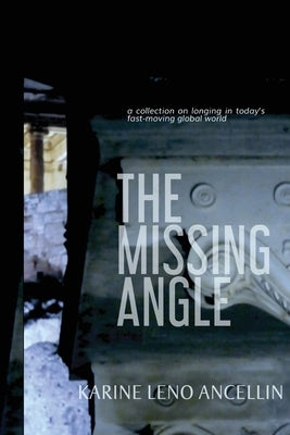 The Missing Angle by Ancellin, Karine Leno
