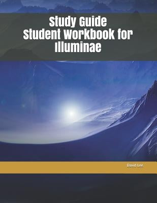 Study Guide Student Workbook for Illuminae by Lee, David