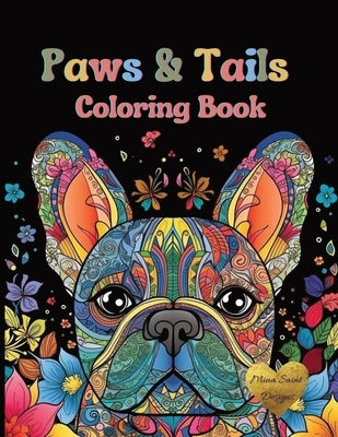 Paws & Tails: Coloring Book: 50 Breeds of Dogs by Saint, Mina