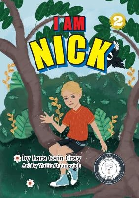 I Am Nick by Cain Gray, Lara