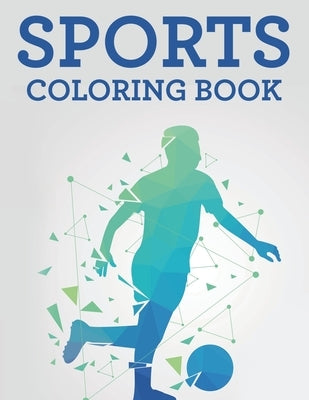 Sports Coloring Book: Fun-Filled Coloring Activity Book, Sporty Illustrations And Designs To Color And Trace With Word Puzzles by Academy, New Gen Sports