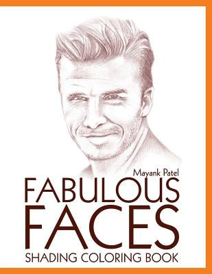 Fabulous Faces, Shading & Coloring Book by Patel, Kalay