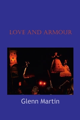 Love and Armour by Martin, Glenn