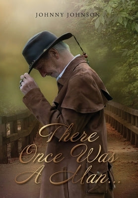 There Once Was A Man... by Johnson, Johnny