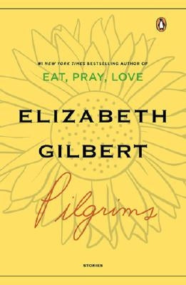Pilgrims by Gilbert, Elizabeth