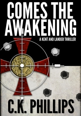 Comes the Awakening by Phillips, C. K.