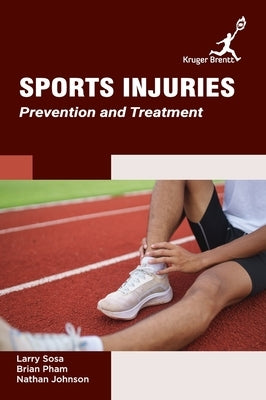 Sports Injuries: Prevention and Treatment by Sosa, Larry