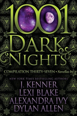 1001 Dark Nights: Compilation Thirty-Seven by Blake, Lexi