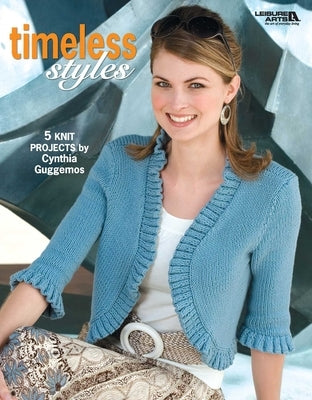 Timeless Styles--5 Knit Projects by Guggemos, Cynthia