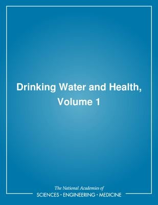 Drinking Water and Health,: Volume 1 by National Research Council