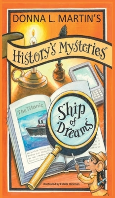 History's Mysteries: Ship of Dreams by Martin, Donna L.