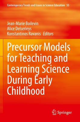 Precursor Models for Teaching and Learning Science During Early Childhood by Boilevin, Jean-Marie