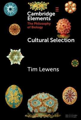 Cultural Selection by Lewens, Tim