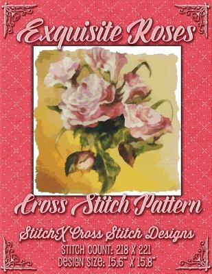 Exquisite Roses Cross Stitch Pattern by Stitchx