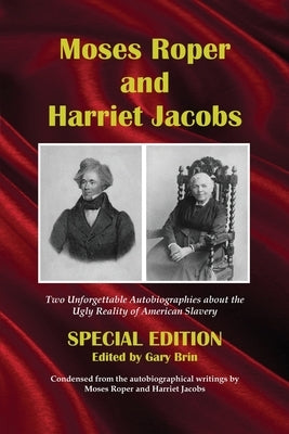 Moses Roper and Harriet Jacobs by Brin, Gary