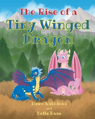 The Rise of a Tiny Winged Dragon by Rabideau, Dawn