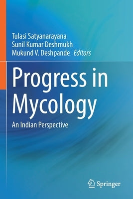Progress in Mycology: An Indian Perspective by Satyanarayana, Tulasi